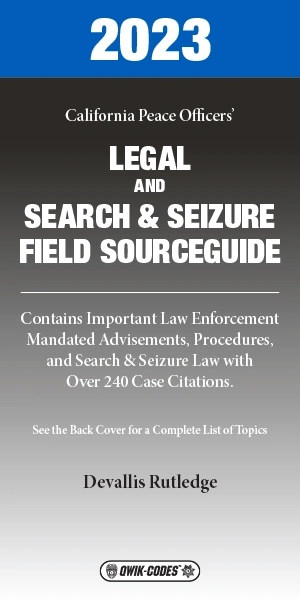 2023 Ca Legal Search And Seizure Source Guide Qwik Code Law Summaries